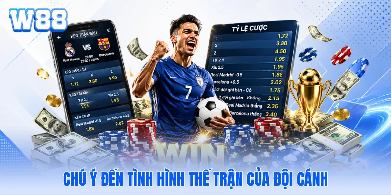 Chú ý đến tình hình thế trận của đội cánh